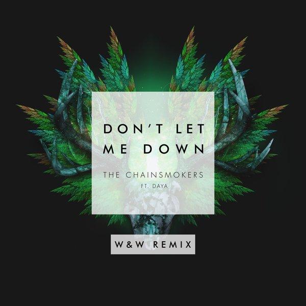 The Chainsmokers Don't Let Me Down Ft Daya